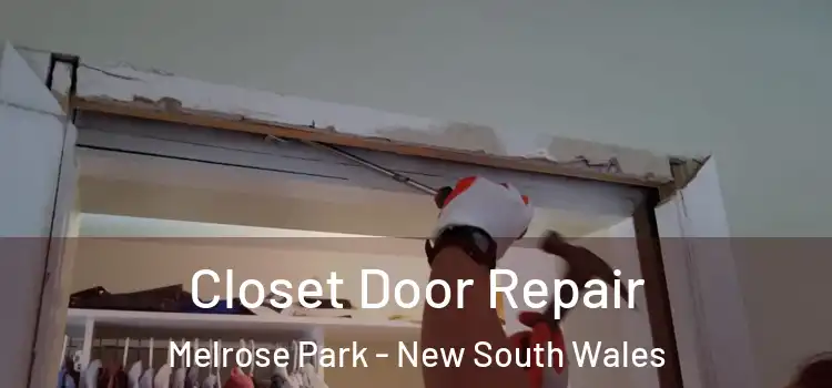 Closet Door Repair Melrose Park - New South Wales