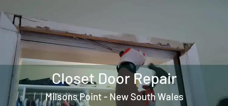 Closet Door Repair Milsons Point - New South Wales