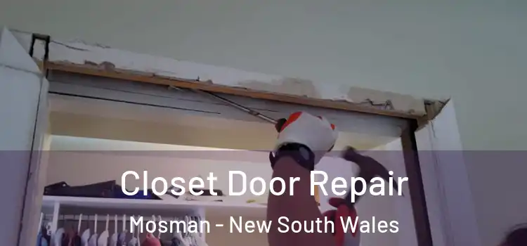 Closet Door Repair Mosman - New South Wales