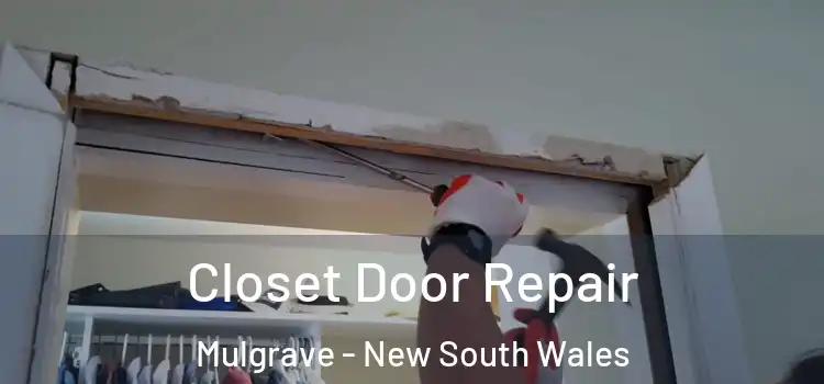Closet Door Repair Mulgrave - New South Wales