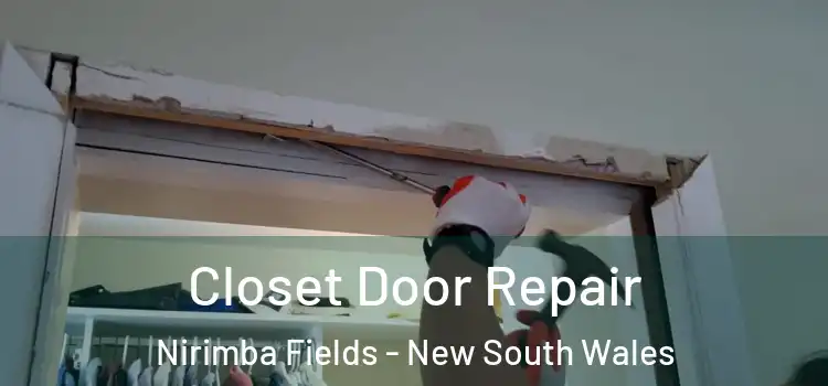 Closet Door Repair Nirimba Fields - New South Wales