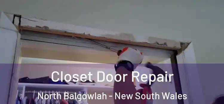 Closet Door Repair North Balgowlah - New South Wales