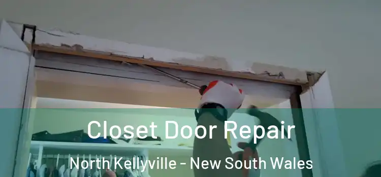 Closet Door Repair North Kellyville - New South Wales