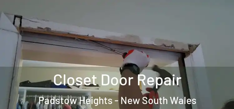 Closet Door Repair Padstow Heights - New South Wales