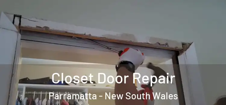 Closet Door Repair Parramatta - New South Wales