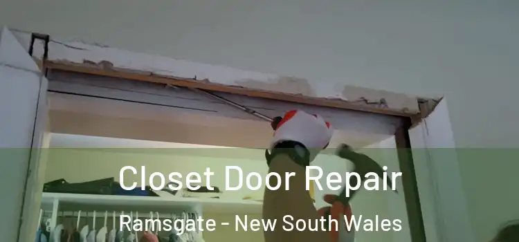 Closet Door Repair Ramsgate - New South Wales