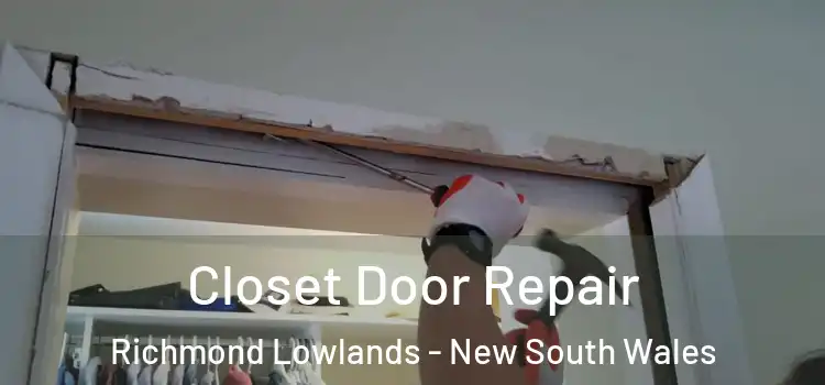 Closet Door Repair Richmond Lowlands - New South Wales