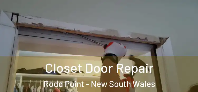 Closet Door Repair Rodd Point - New South Wales