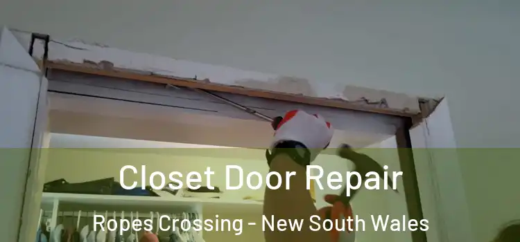 Closet Door Repair Ropes Crossing - New South Wales