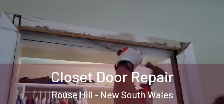Closet Door Repair Rouse Hill - New South Wales