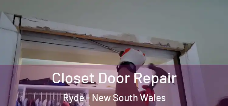 Closet Door Repair Ryde - New South Wales