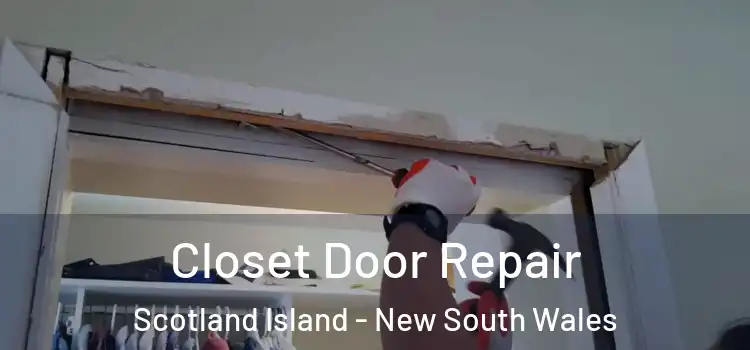 Closet Door Repair Scotland Island - New South Wales