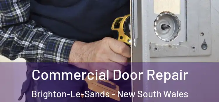 Commercial Door Repair Brighton-Le-Sands - New South Wales