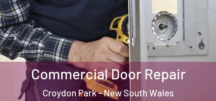 Commercial Door Repair Croydon Park - New South Wales