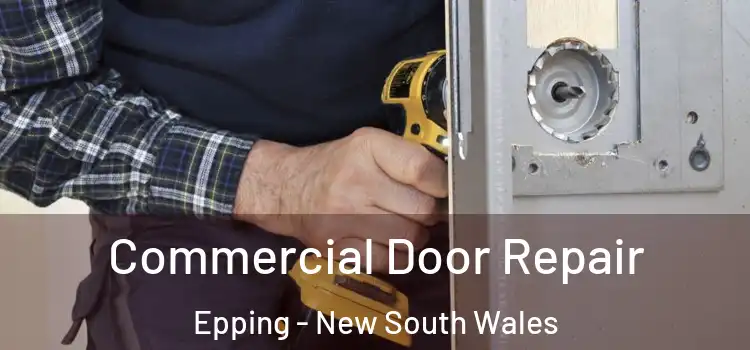 Commercial Door Repair Epping - New South Wales