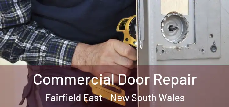 Commercial Door Repair Fairfield East - New South Wales