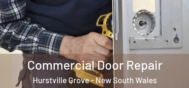 Commercial Door Repair Hurstville Grove - New South Wales