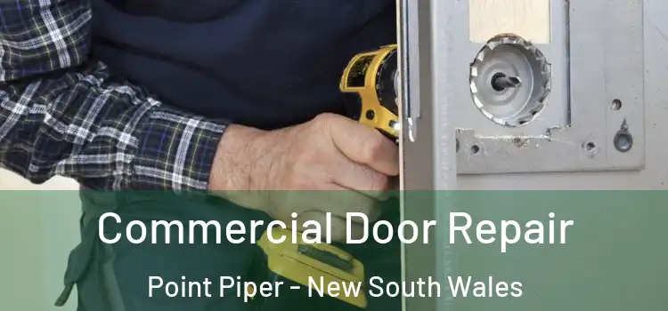 Commercial Door Repair Point Piper - New South Wales