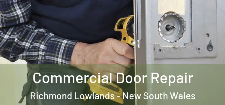 Commercial Door Repair Richmond Lowlands - New South Wales
