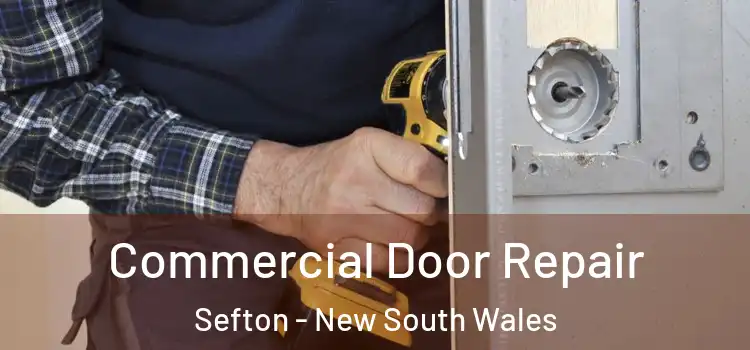 Commercial Door Repair Sefton - New South Wales