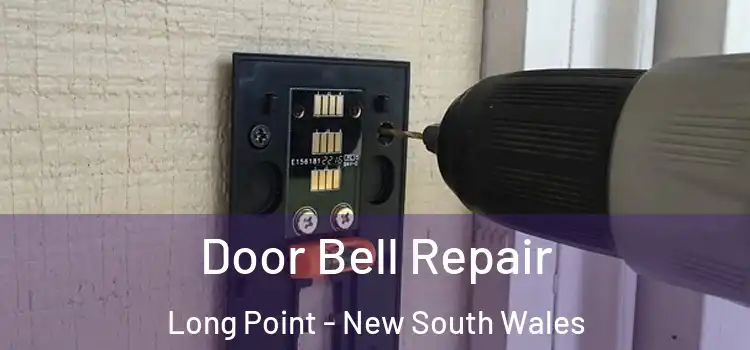 Door Bell Repair Long Point - New South Wales