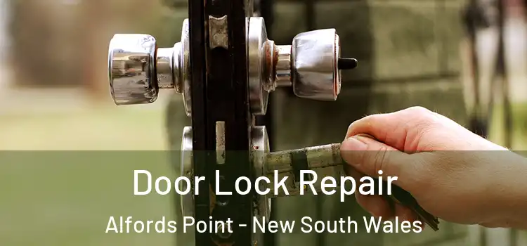 Door Lock Repair Alfords Point - New South Wales