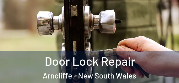Door Lock Repair Arncliffe - New South Wales
