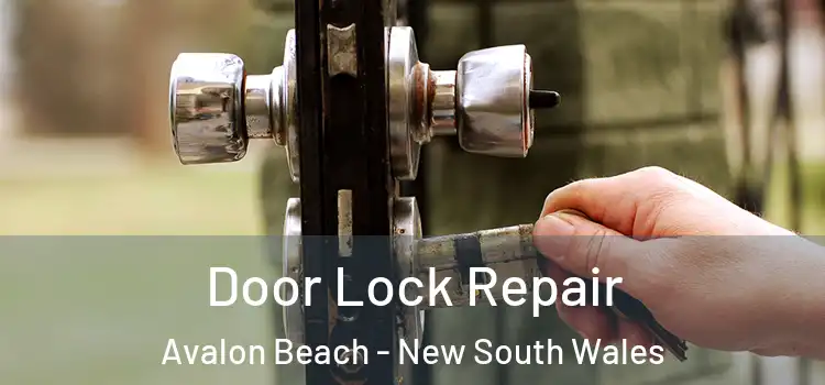 Door Lock Repair Avalon Beach - New South Wales