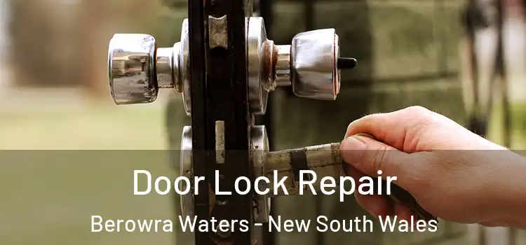 Door Lock Repair Berowra Waters - New South Wales
