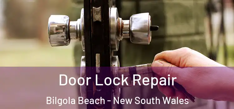 Door Lock Repair Bilgola Beach - New South Wales