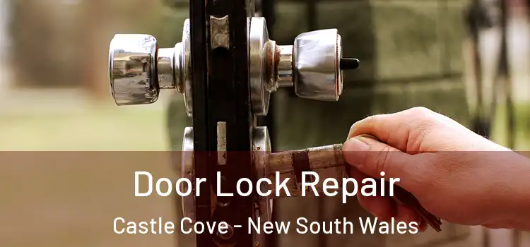 Door Lock Repair Castle Cove - New South Wales