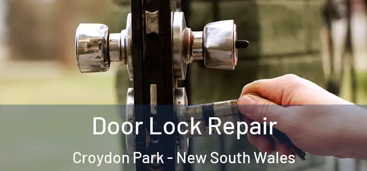 Door Lock Repair Croydon Park - New South Wales
