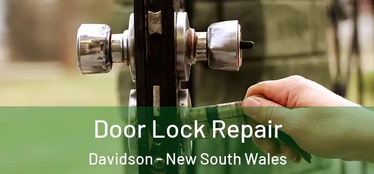 Door Lock Repair Davidson - New South Wales