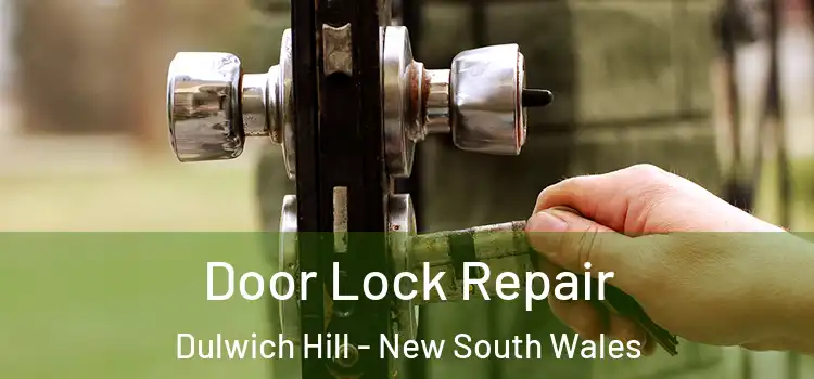 Door Lock Repair Dulwich Hill - New South Wales
