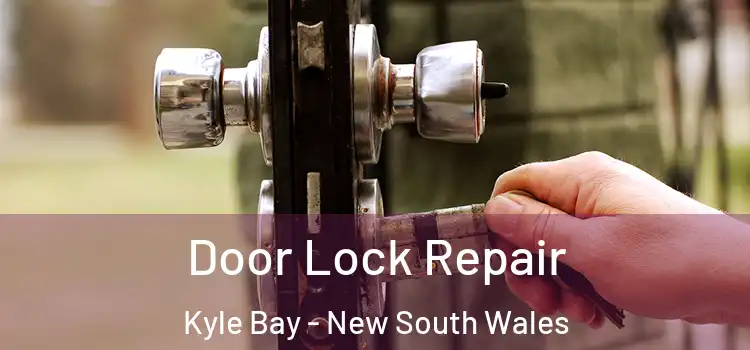 Door Lock Repair Kyle Bay - New South Wales