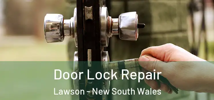 Door Lock Repair Lawson - New South Wales
