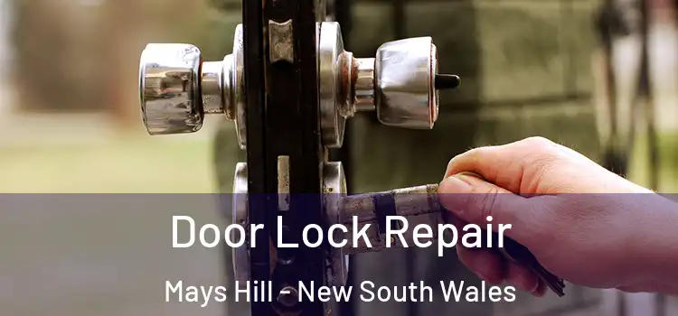 Door Lock Repair Mays Hill - New South Wales
