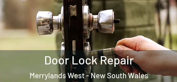 Door Lock Repair Merrylands West - New South Wales