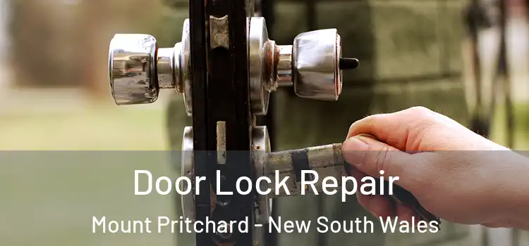 Door Lock Repair Mount Pritchard - New South Wales