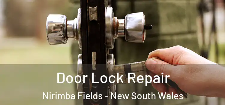 Door Lock Repair Nirimba Fields - New South Wales