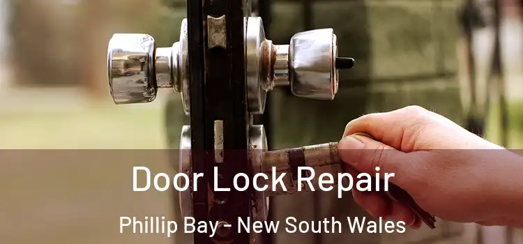 Door Lock Repair Phillip Bay - New South Wales