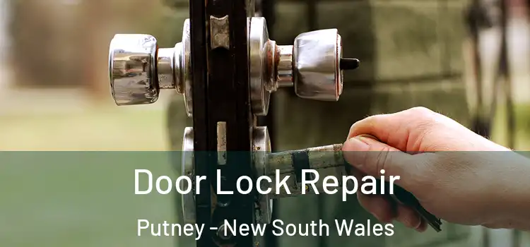 Door Lock Repair Putney - New South Wales