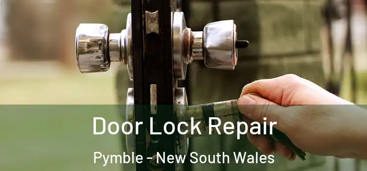 Door Lock Repair Pymble - New South Wales