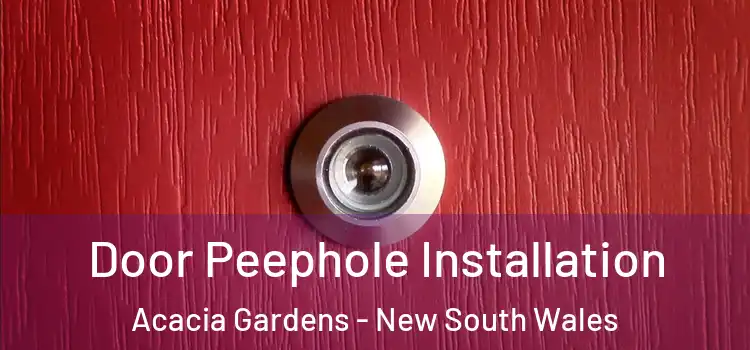 Door Peephole Installation Acacia Gardens - New South Wales