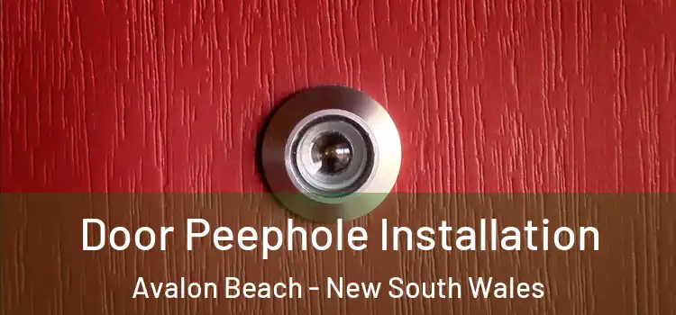 Door Peephole Installation Avalon Beach - New South Wales