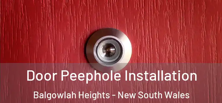Door Peephole Installation Balgowlah Heights - New South Wales