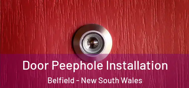Door Peephole Installation Belfield - New South Wales