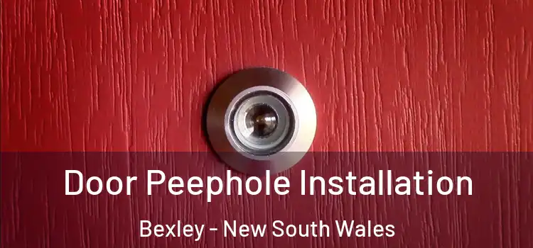 Door Peephole Installation Bexley - New South Wales