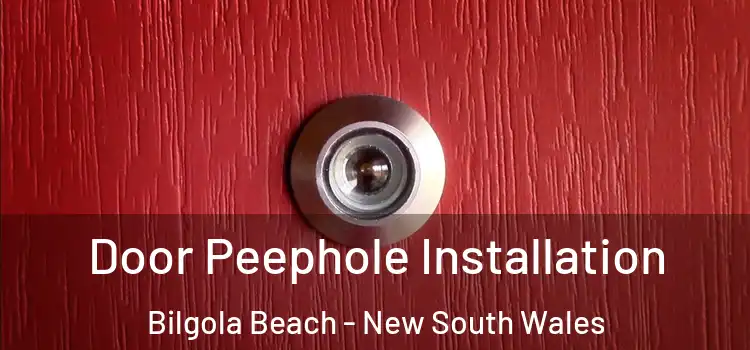 Door Peephole Installation Bilgola Beach - New South Wales