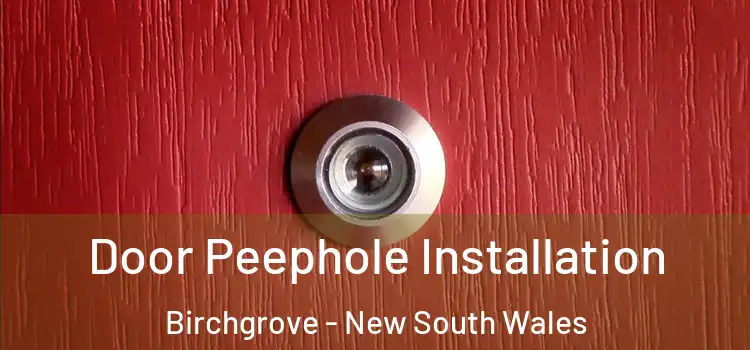 Door Peephole Installation Birchgrove - New South Wales